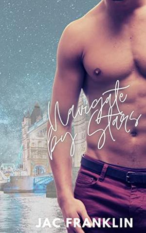 Navigate by Stars: Degrees of Separation Book 3 by Jac Franklin