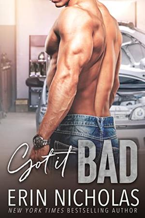 Got It Bad (Bad Boys of the Bayou #8)