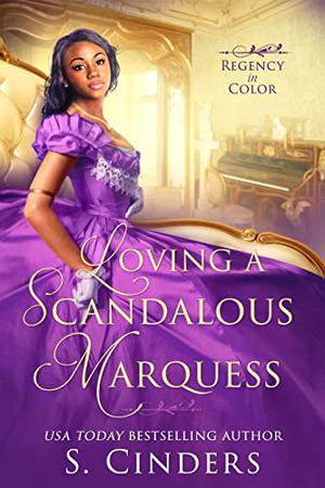 Loving a Scandalous Marquess (Regency in Color #9)