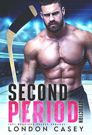 Second Period Seduction by London Casey