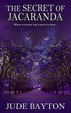 The Secret of Jacaranda by Jude Bayton