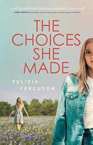 The Choices She Made by Felicia Ferguson