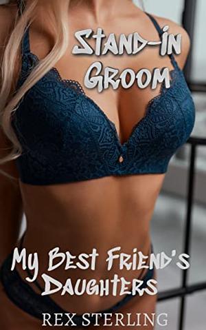 Stand-In Groom: A Harem Adventure (My Best Friend's Daughters #3)