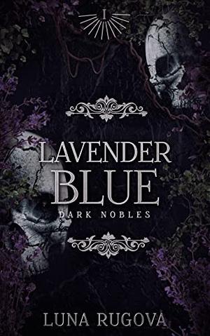 Lavender Blue: A Regency Gothic Vampire Romance by Luna Rugova, Diane Shirk