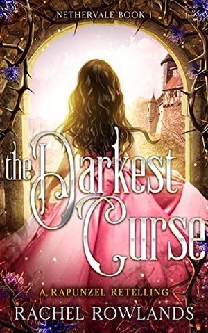 The Darkest Curse by Rachel Rowlands