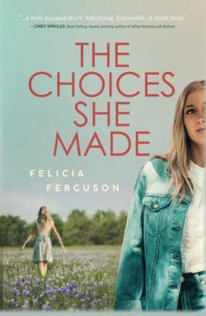 The Choices She Made by Felicia Ferguson