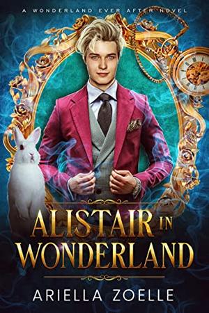 Alistair in Wonderland (Wonderland Ever After #1)