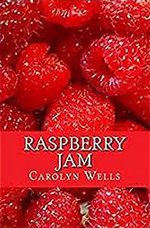 Raspberry Jam Illustrated by Carolyn Wells