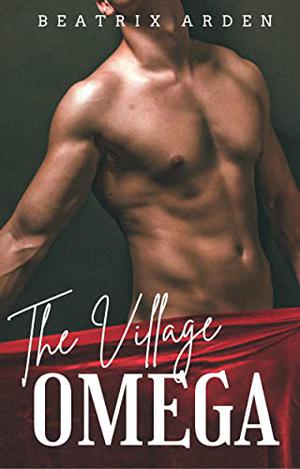 The Village Omega by Beatrix Arden