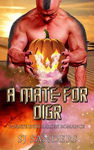 A Mate for Oigr by SJ Sanders