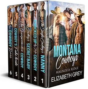 The Montana Cowboys: 6 Stand Alone Cowboy Romances by Elizabeth Grey