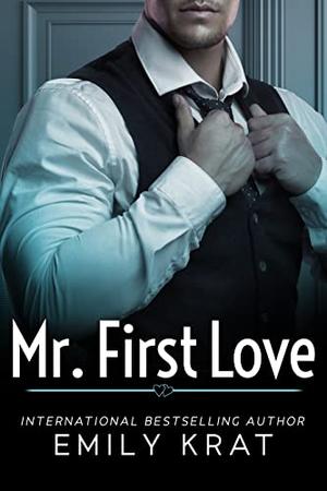 Mr. First Love by Emily Krat