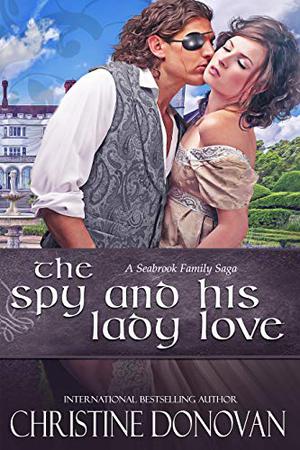 THE SPY AND HIS LADY LOVE by Christine Donovan