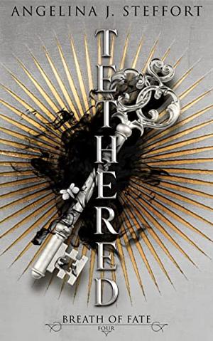 Tethered by Angelina J. Steffort