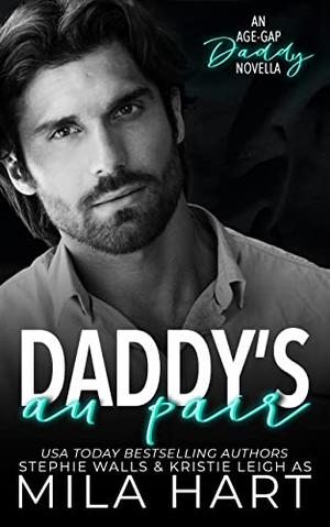 Daddy's Au Pair by Mila Hart