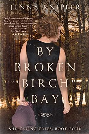 By Broken Birch Bay by Jenny Knipfer