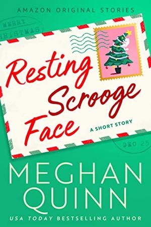 Resting Scrooge Face by Meghan Quinn