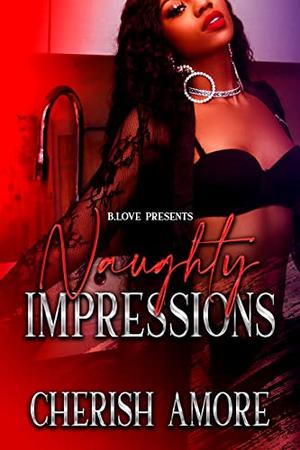 Naughty Impressions by Cherish Amore