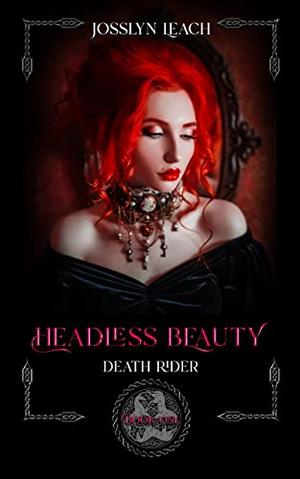 Headless Beauty by Josslyn Leach