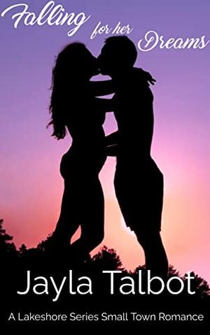 Falling for Her Dreams by Jayla Talbot