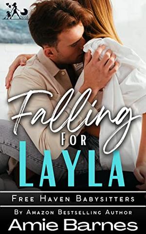 Falling for Layla: A Forbidden Nanny Romance by Amie Barnes