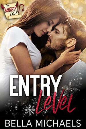 Entry Level by Bella Michaels