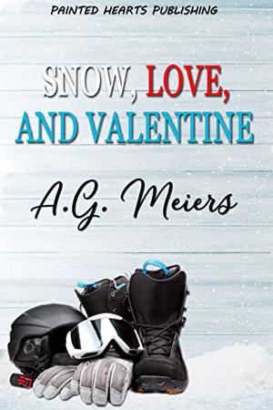 Snow, Love, and Valentine by A.G. Meiers