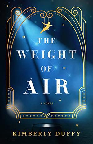The Weight of Air by Kimberly Duffy