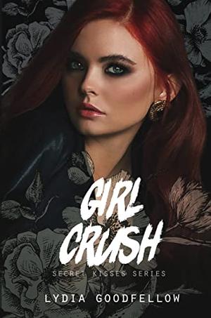 Girl Crush by Lydia Goodfellow