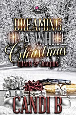 Dreaming Of A White Christmas by Candi B