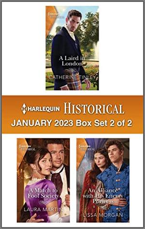 Harlequin Historical January 2023 - Box Set 2 of 2 by Catherine Tinley, Laura Martin, Lissa Morgan