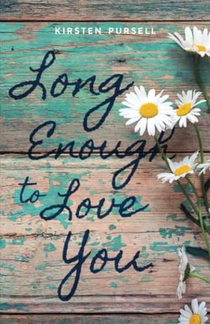 Long Enough to Love You by Kirsten Hegberg Pursell