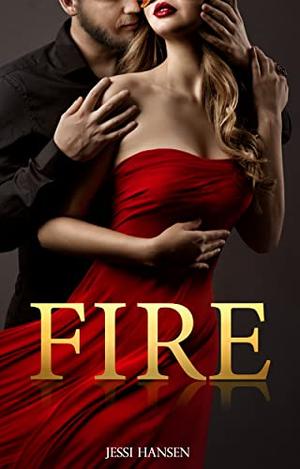 Fire by Jessi Hansen