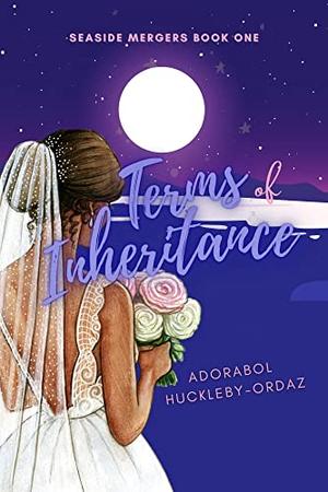 Terms of Inheritance by Adorabol Huckleby-Ordaz