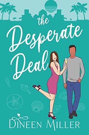 The Desperate Deal by Dineen Miller
