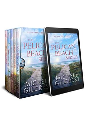 The Pelican Beach Series by Michele Gilcrest