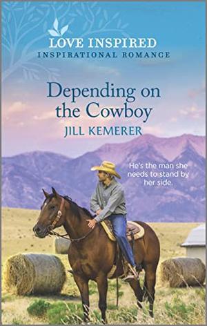 Depending on the Cowboy: An Uplifting Inspirational Romance by Jill Kemerer