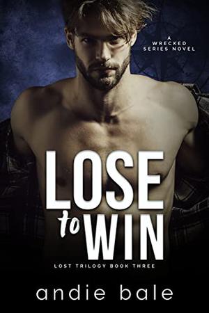 Lose to Win by Andie Bale
