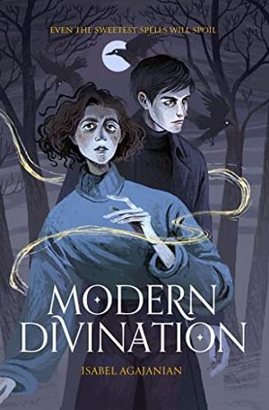Modern Divination by Isabel Agajanian