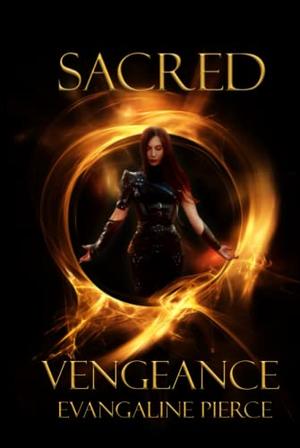 Sacred Vengeance by Evangaline Pierce