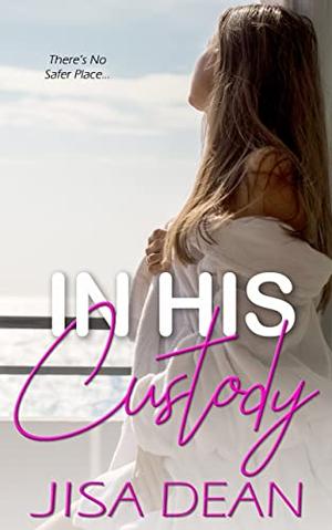 In His Custody by Jisa Dean