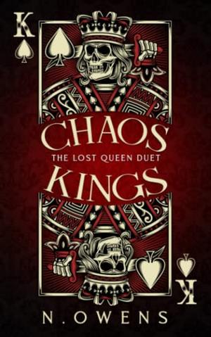 Chaos Kings: The Lost Queen Duet by N. Owens