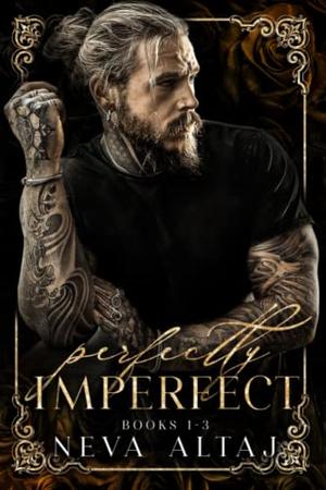 PERFECTLY IMPERFECT Mafia Collection 1: Painted Scars, Broken Whispers and Hidden Truths by Neva Altaj