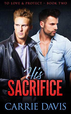 His Sacrifice by Carrie Davis