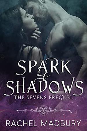 Spark of Shadows (The Sevens #0.5)