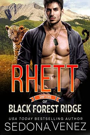 Shifters of Black Forest Ridge: Rhett: A Fated Mates Paranormal Romance (Shifters of Black Forest Ridge Romance #2)