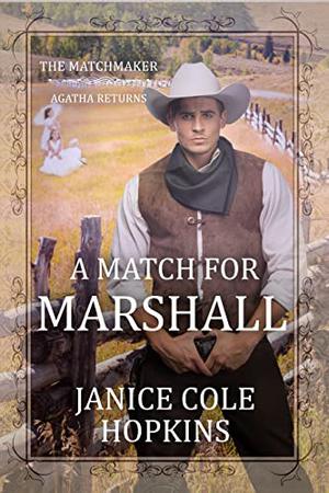 A Match for Marshall: The Matchmaker - Agatha Returns - Book 7 (The Matchmaker: Agatha Returns #7)