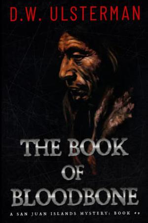 The Book of Bloodbone: by D.W. Ulsterman