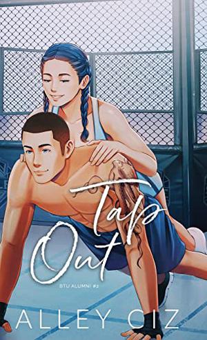 Tap Out: Illustrated Special Edition by Alley Ciz