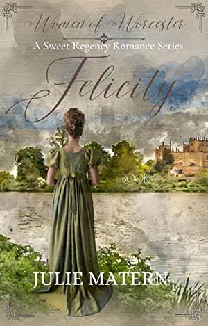 Felicity by Julie Matern